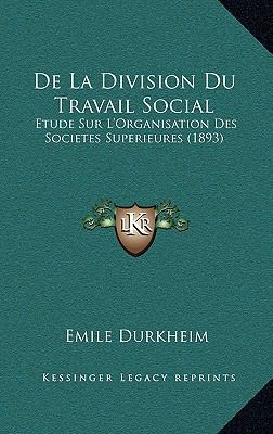 de La Division Du Travail Social: Etude Sur L'O... [French] 1167956451 Book Cover