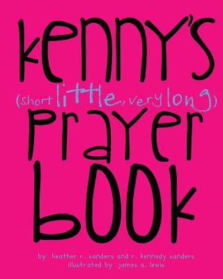 Kenny's (Short Little, Very Long) Prayerbook 0996331506 Book Cover