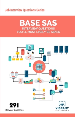 Base SAS Interview Questions You'll Most Likely... 1946383783 Book Cover