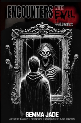 Encounters with Evil: 51 True and Terrifying St... B0F5B64JP3 Book Cover