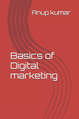 Basics of Digital marketing B0C2SPZ1T4 Book Cover