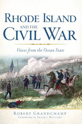 Rhode Island and the Civil War:: Voices from th... 1609497619 Book Cover