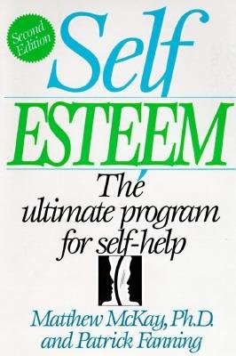 Self-Esteem: The Ultimate Program for Self-Help 1567310036 Book Cover