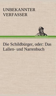 Die Schildburger, Oder: Das Lallen- Und Narrenbuch [German] 3847265245 Book Cover