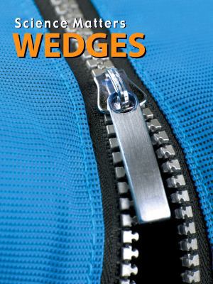Wedges (Science Matters: Simple Machines) 1605960381 Book Cover