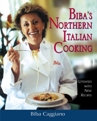 Biba's Northern Italian Cooking 1557883807 Book Cover