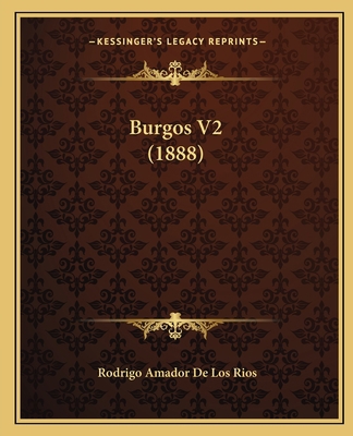 Burgos V2 (1888) [Spanish] 1167249135 Book Cover
