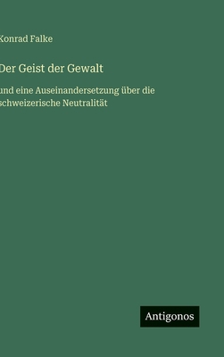 Der Geist der Gewalt: und eine Auseinandersetzu... [German] 3563174229 Book Cover