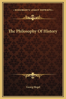 The Philosophy Of History 1169225047 Book Cover