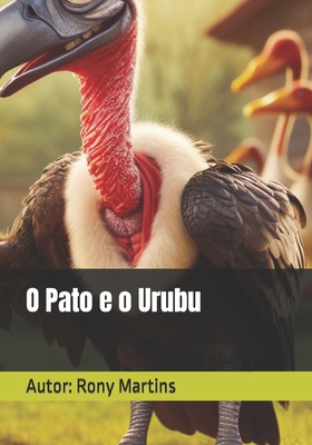 O Pato e o Urubu [Portuguese] B0D183G223 Book Cover