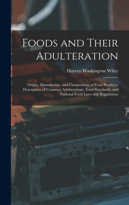 Foods and Their Adulteration: Origin, Manufactu... 1016700458 Book Cover