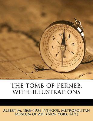 The Tomb of Perneb, with Illustrations 1149566205 Book Cover