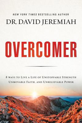 Overcomer: 8 Ways to Live a Life of Unstoppable... 0785220941 Book Cover