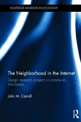 The Neighborhood in the Internet: Design Resear... 0415783089 Book Cover