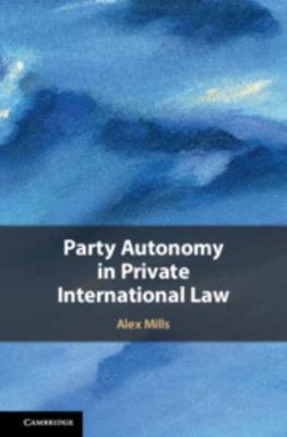 Party Autonomy in Private International Law 1107079179 Book Cover