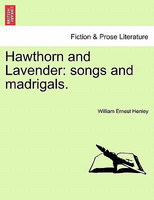 Hawthorn and Lavender: Songs and Madrigals. 1241008922 Book Cover