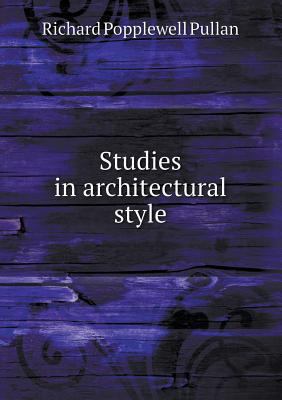 Studies in architectural style 5518537220 Book Cover