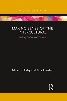 Making Sense of the Intercultural: Finding Dece... 1032337664 Book Cover