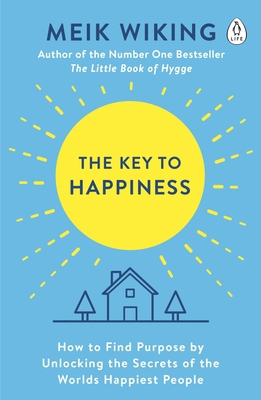 The Key to Happiness: How to Find Purpose by Un... 024130203X Book Cover