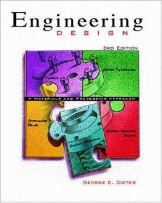 Engineering Design: A Materials and Processing ... 0073661368 Book Cover