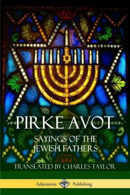 Pirke Avot: Sayings of the Jewish Fathers 1387843605 Book Cover
