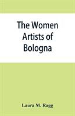 The women artists of Bologna 9353866014 Book Cover