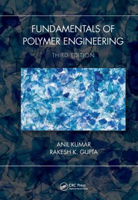 Fundamentals of Polymer Engineering, Third Edition 1498759505 Book Cover