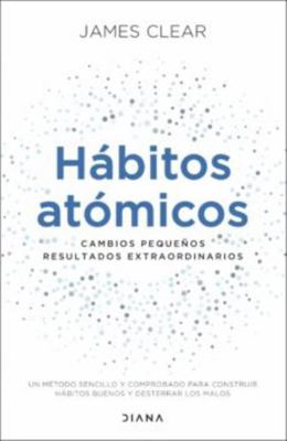 Hábitos atómicos: Cambios pequeños, resultados ... [Spanish] 8418118032 Book Cover
