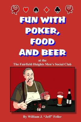 Fun with Poker Food and Beer: At the Fairfield ... 152330006X Book Cover