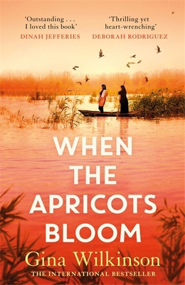 When the Apricots Bloom: The evocative and emot... 1472285298 Book Cover