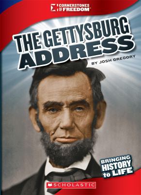The Gettysburg Address (Cornerstones of Freedom) 0531276694 Book Cover