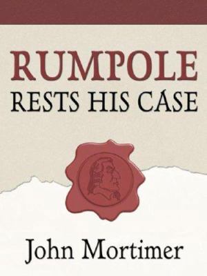 Rumpole Rests His Case [Large Print] 0786253290 Book Cover