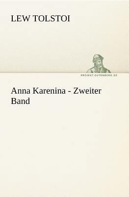 Anna Karenina - Zweiter Band [German] 3842421842 Book Cover