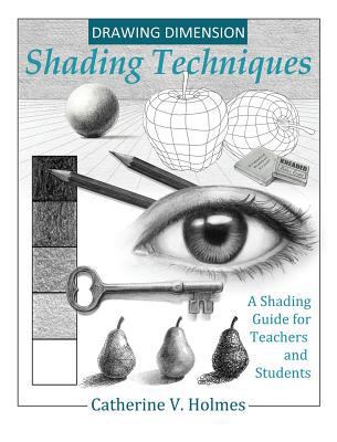 Drawing Dimension: Shading Techniques: A Shadin... 0998333468 Book Cover