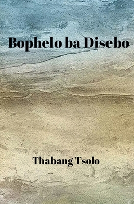 Bophelo ba Disebo [Sotho] B0D2MFT833 Book Cover