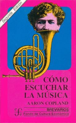 Como Escuchar La Musica [Spanish] 9681641515 Book Cover