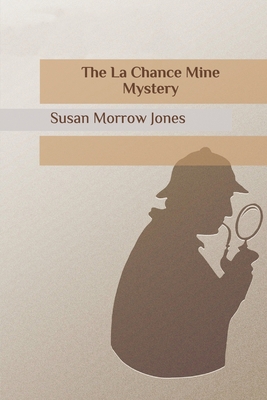 The La Chance Mine Mystery B086Y6H8JX Book Cover