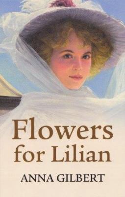 Flowers for Lilian [Large Print] 1842627287 Book Cover