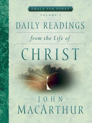 Daily Readings From the Life of Christ, Volume ... 0802456022 Book Cover