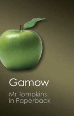 Mr Tompkins in Paperback (Canto Classics) 1107604680 Book Cover