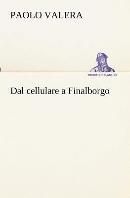 Dal cellulare a Finalborgo [Italian] 3849122441 Book Cover