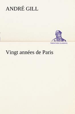 Vingt années de Paris [French] 3849127796 Book Cover