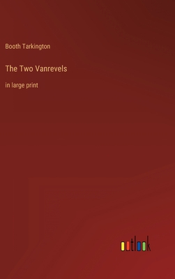 The Two Vanrevels: in large print 3368325671 Book Cover