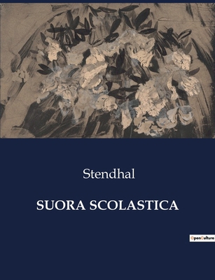 Suora Scolastica: Une intrigue amoureuse et pol... [French] B0CR7DJNZ7 Book Cover