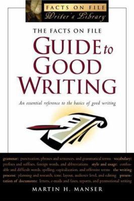 The Facts on File Guide to Good Writing 0816055262 Book Cover