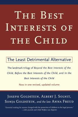 The Best Interests of the Child : The Least Detrimental Alternative
