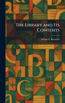 The Library and Its Contents 1025796063 Book Cover