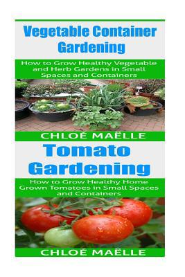 Vegetable Container Gardening: Tomato Gardening... 1516852737 Book Cover