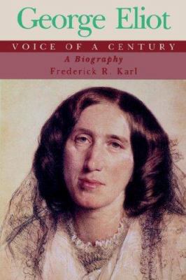 George Eliot, Voice of a Century: A Biography 0393315215 Book Cover