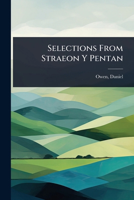Selections From Straeon Y Pentan [Welsh] 1024512010 Book Cover